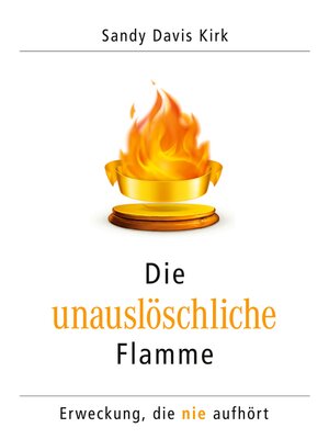 cover image of Die unauslöschliche Flamme